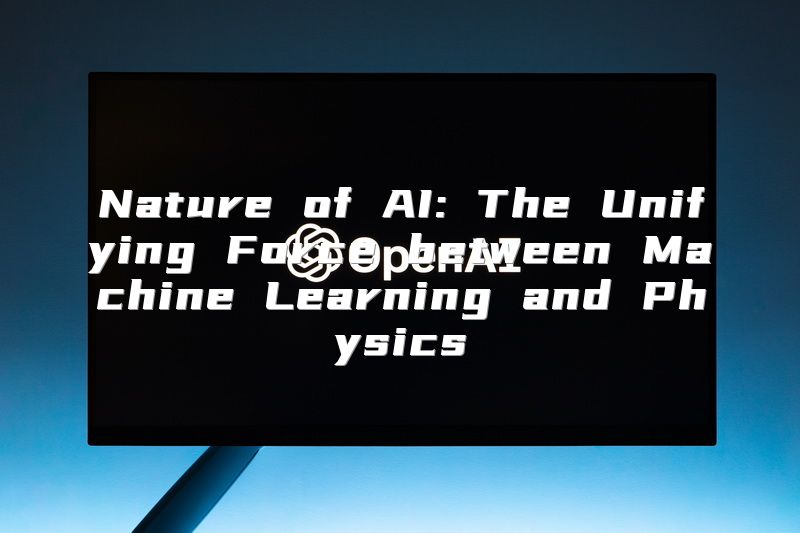 Nature of AI: The Unifying Force between Machine Learning and Physics